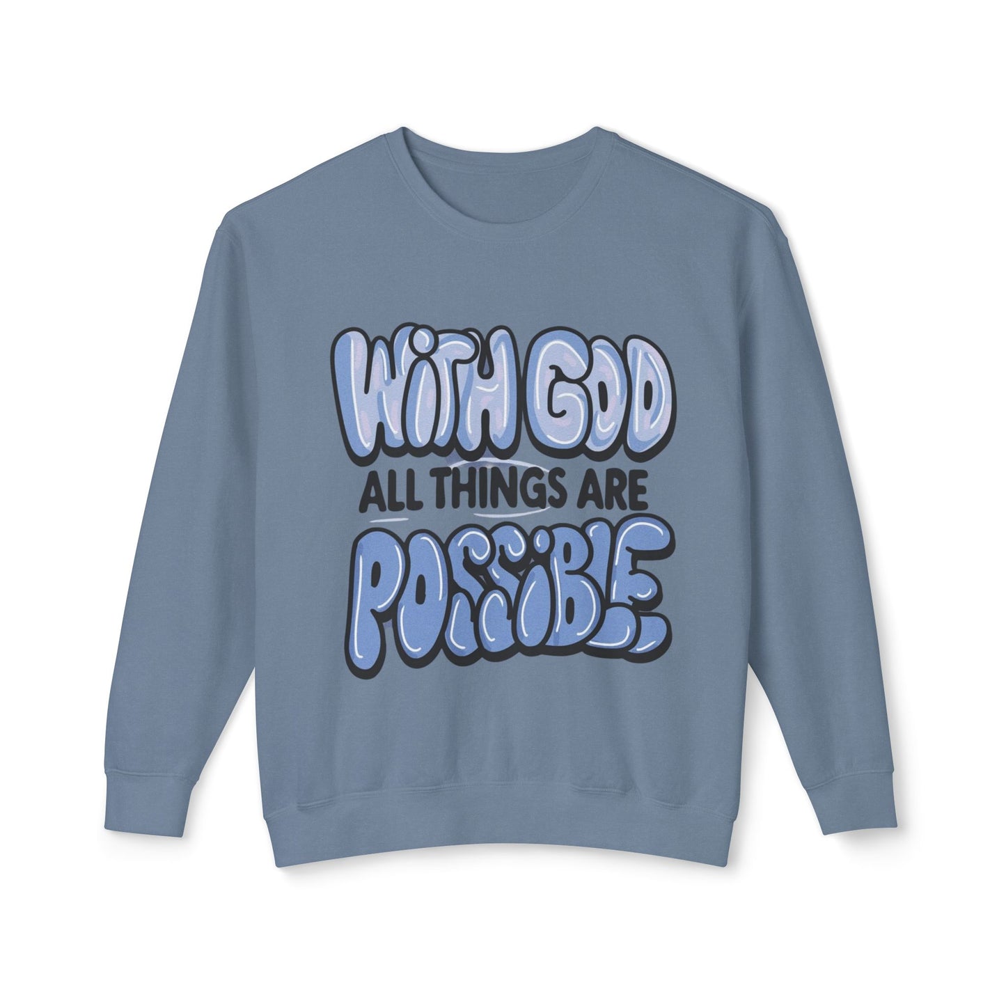 With God All Things Are Possible Lightweight Crewneck Sweatshirt - Daylight Drip