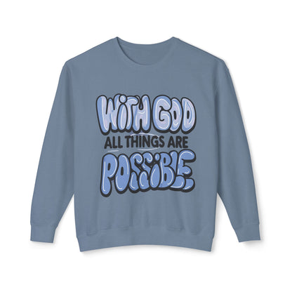 With God All Things Are Possible Lightweight Crewneck Sweatshirt - Daylight Drip