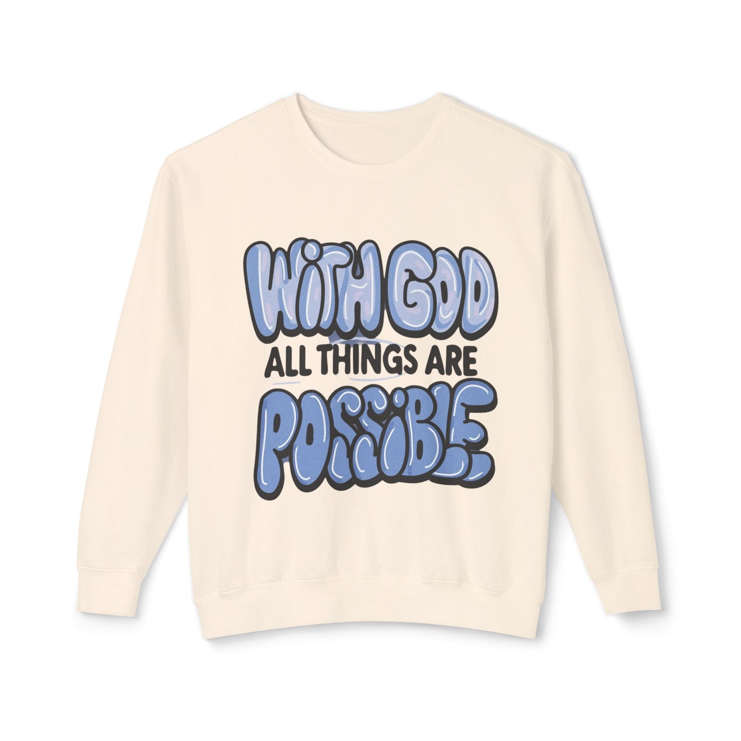 With God All Things Are Possible Lightweight Crewneck Sweatshirt - Daylight Drip