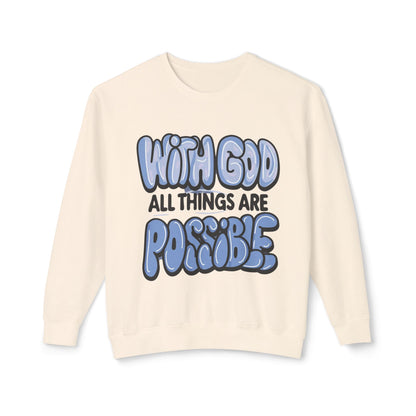 With God All Things Are Possible Lightweight Crewneck Sweatshirt - Daylight Drip