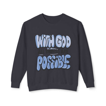 With God All Things Are Possible Lightweight Crewneck Sweatshirt - Daylight Drip