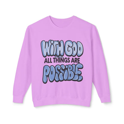 With God All Things Are Possible Lightweight Crewneck Sweatshirt - Daylight Drip