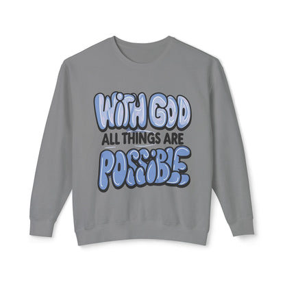 With God All Things Are Possible Lightweight Crewneck Sweatshirt - Daylight Drip